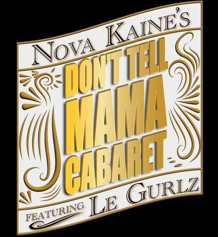 Nova Kaine's Don't Tell Mama Cabaret