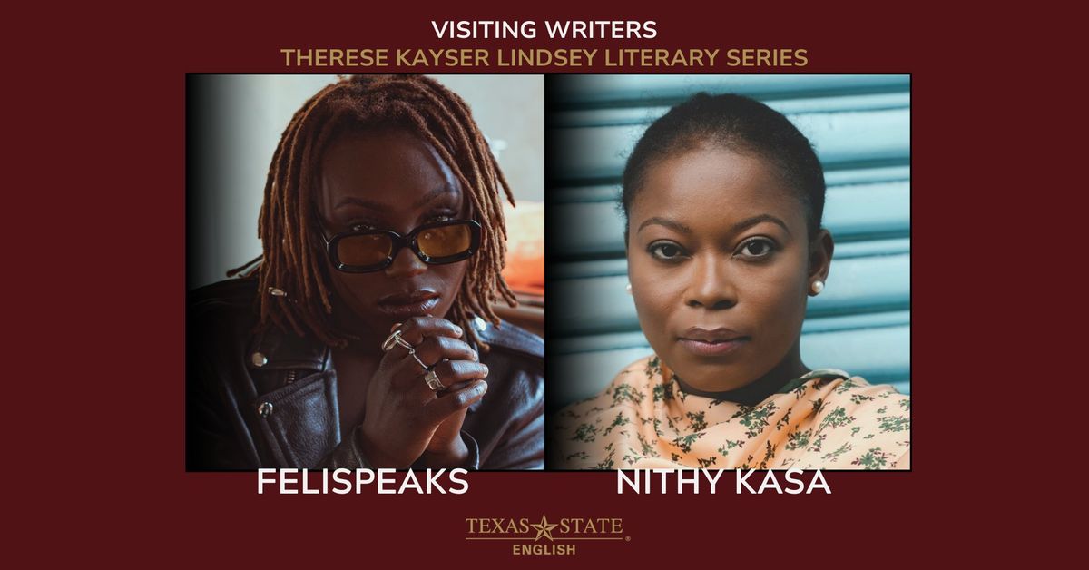 Visiting Writers: FELISPEAKS & Nithy Kasa