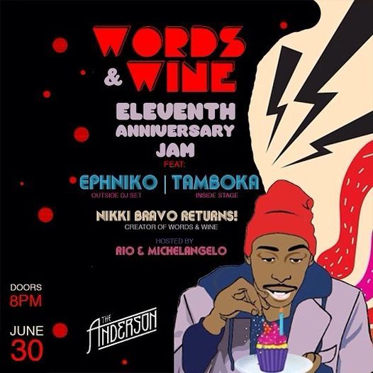 Words & Wine Open Mic 11 Year Anniversary Party Ft. TAMBOKA & Ephniko