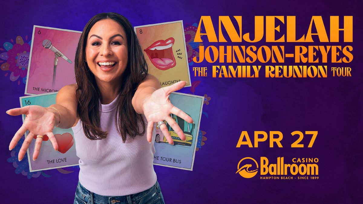 Anjelah Johnson-Reyes: The Family Reunion Tour