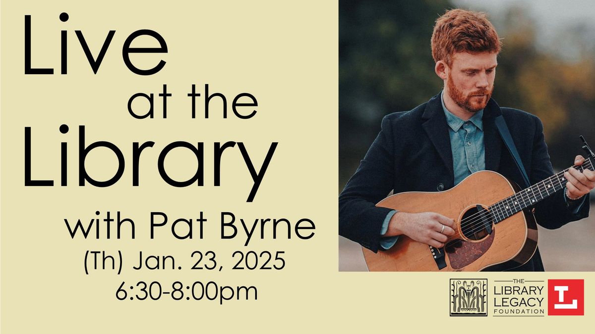 Live at the Library with Pat Byrne