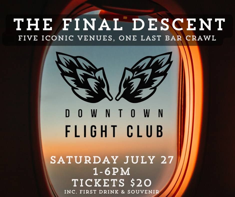 Downtown Flight Club: The Final Descent