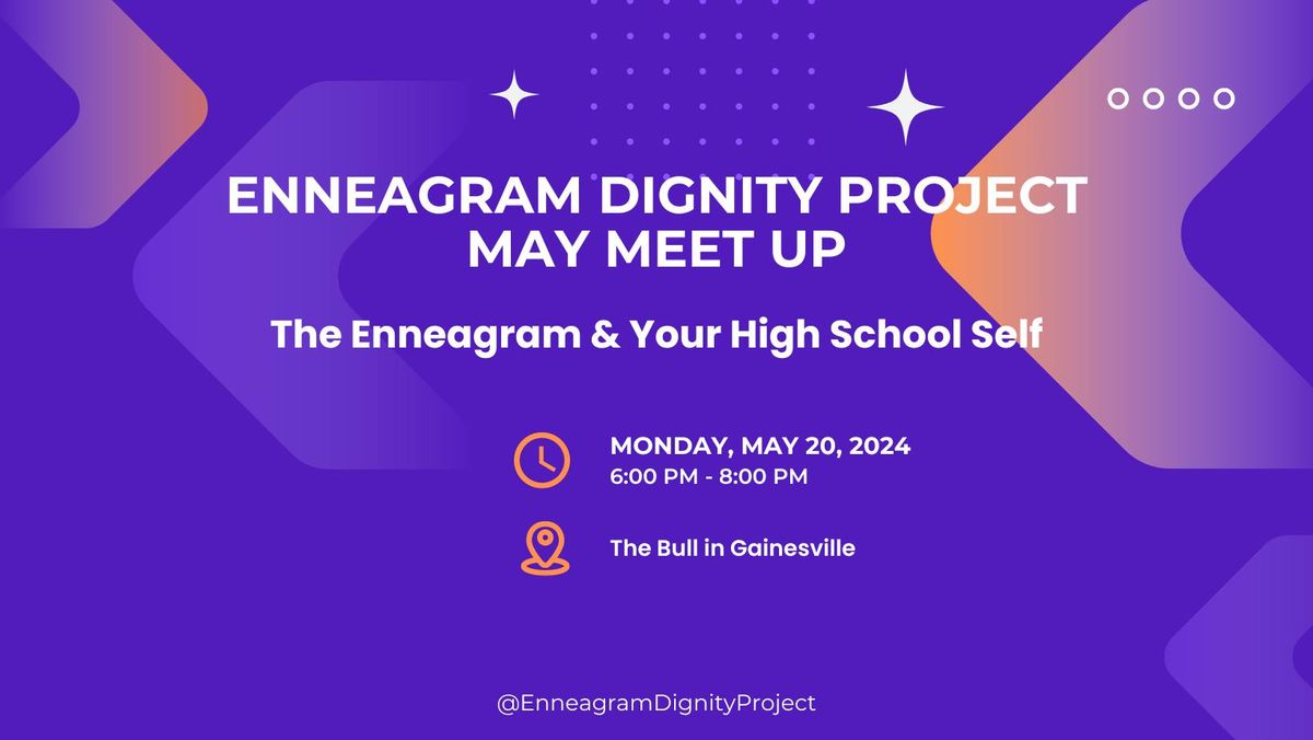 Enneagram Dignity Project May Meet Up - Date Update *May 20th*