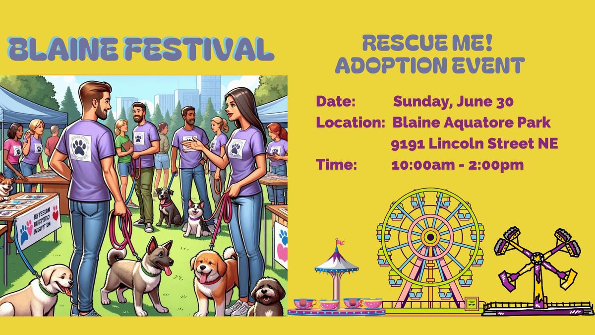 Rescue Me! Adoption Event at Blaine Festival