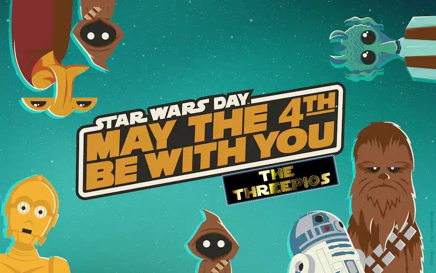 Star Wars Day Fan Celebration w\/The Threepios!