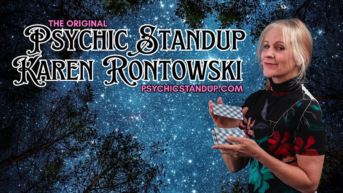 Psychic Standup Comedy Night with Karen Rontowski