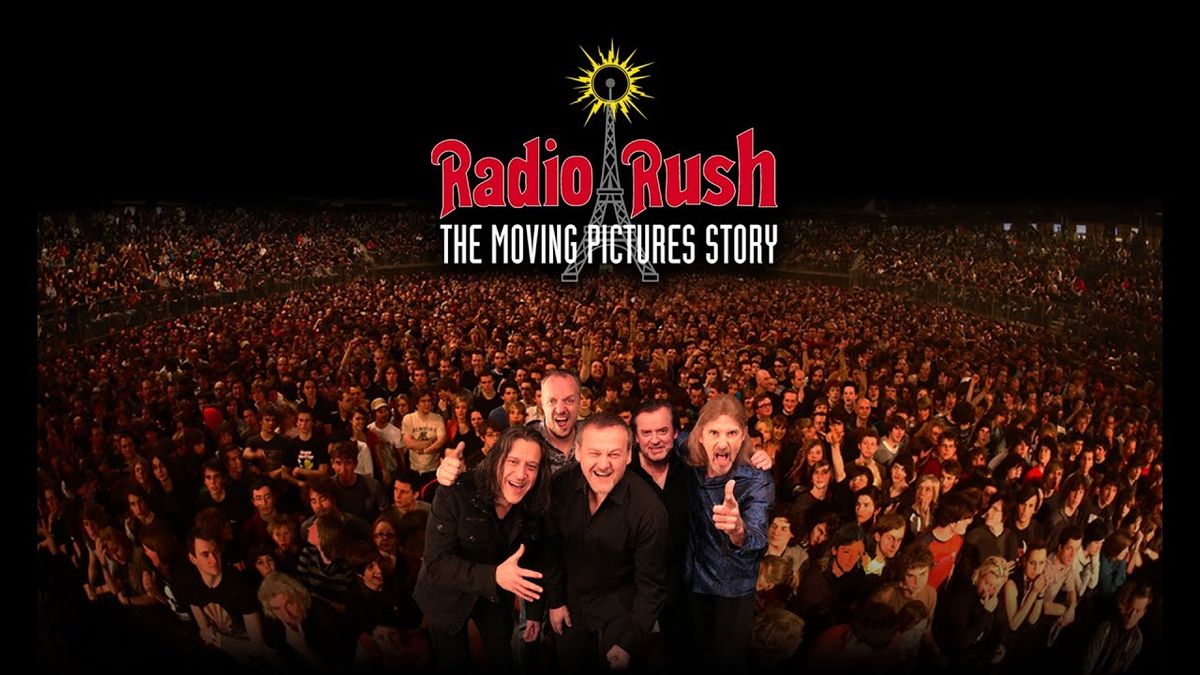 Radio Rush - The Moving Pictures Story