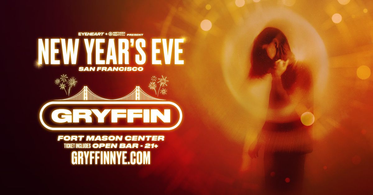 New Year's Eve with GRYFFIN + Open Bar (San Francisco)