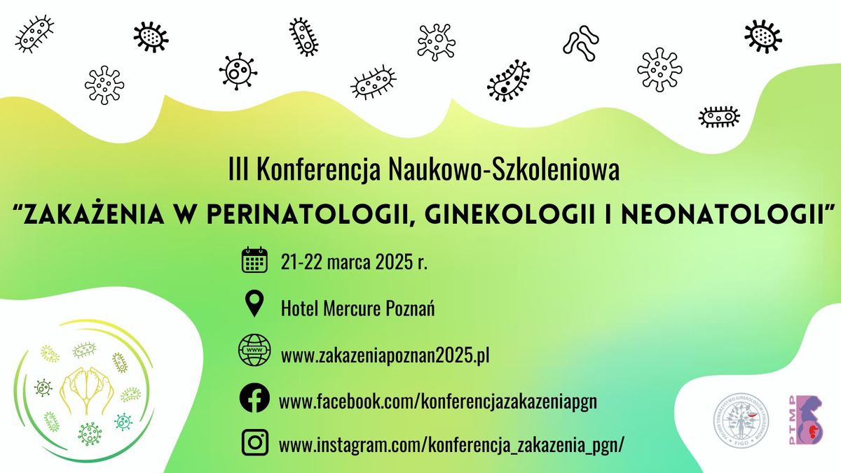 Zaka\u017cenia w perinatologii, ginekologii i neonatologii - III Konferencja Naukowo-Szkoleniowa