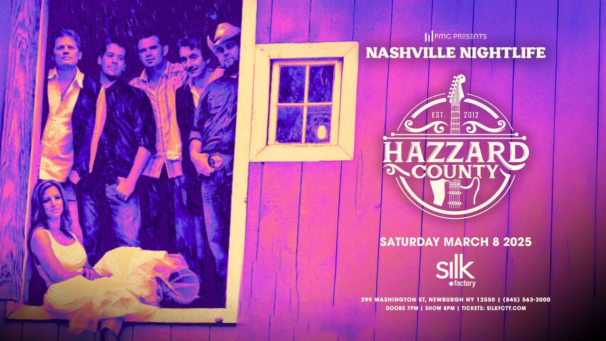 Silk Nashville Nightlife - featuring Hazzard County