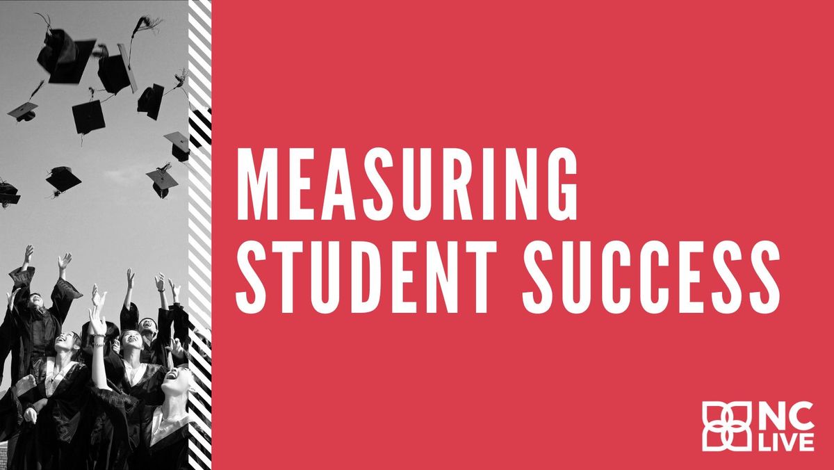 Unlocking Insights: A Comprehensive Workshop on Measuring Student Success