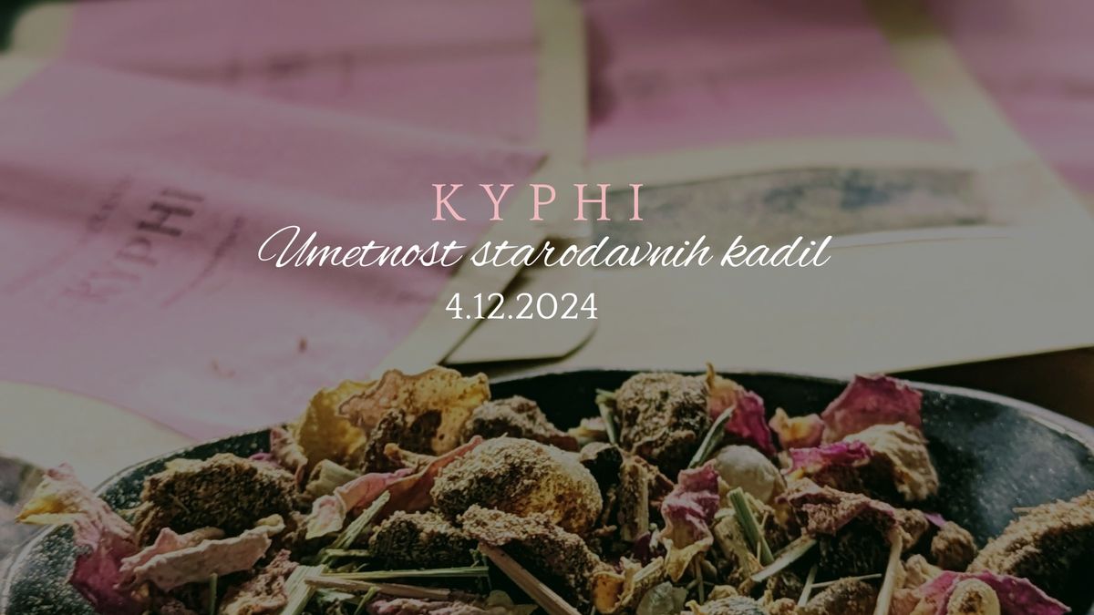 Kyphi: Umetnost starodavnih kadil