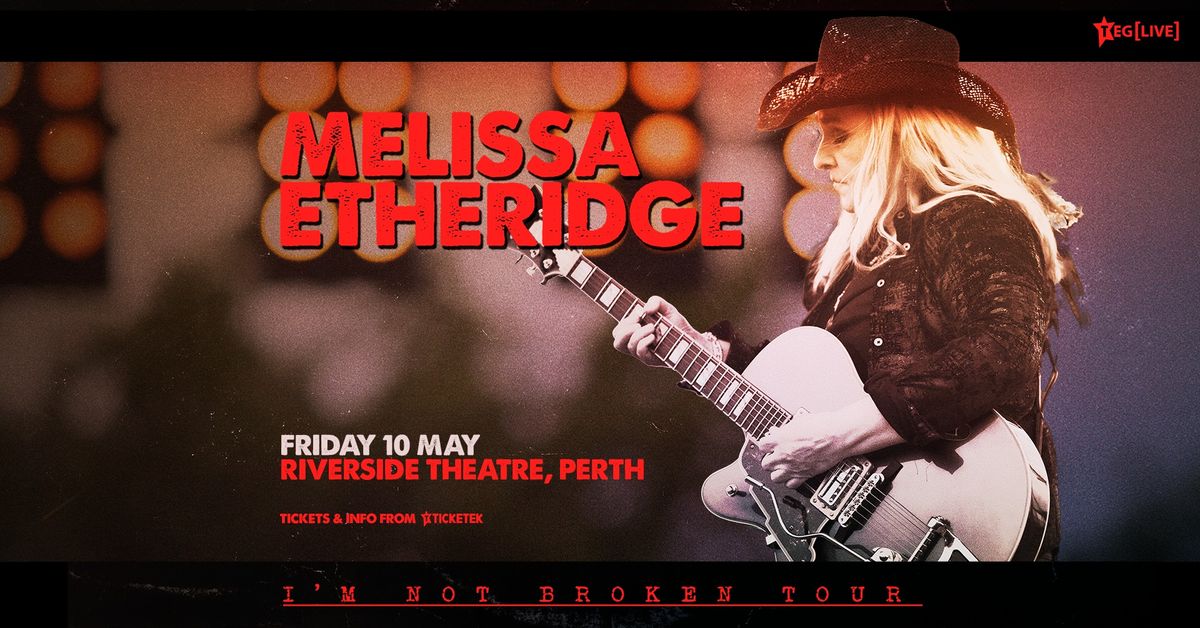 Melissa Etheridge | I'm Not Broken Tour [PERTH]
