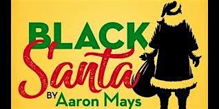 A Holiday Staged Reading of "Black Santa" by Aaron Mays
