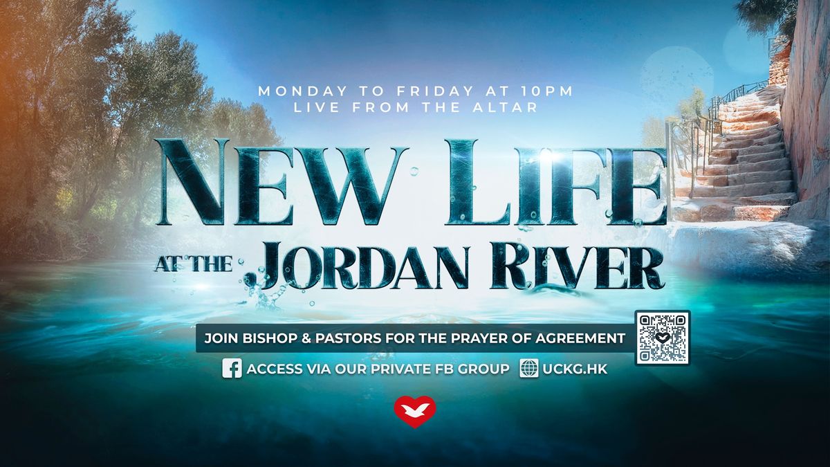 Journey of Faith: Prayer of Agreement for the Campaign of Israel for a New Life at the Jordan River