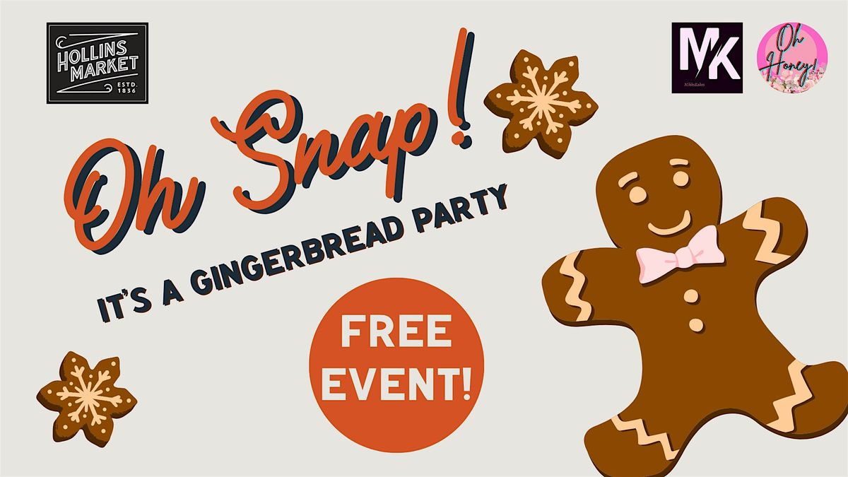 Oh Snap! It's A Gingerbread Party