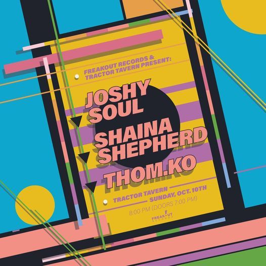 Freakout Presents: Joshy Soul w\/ Shaina Shepherd & thom.ko