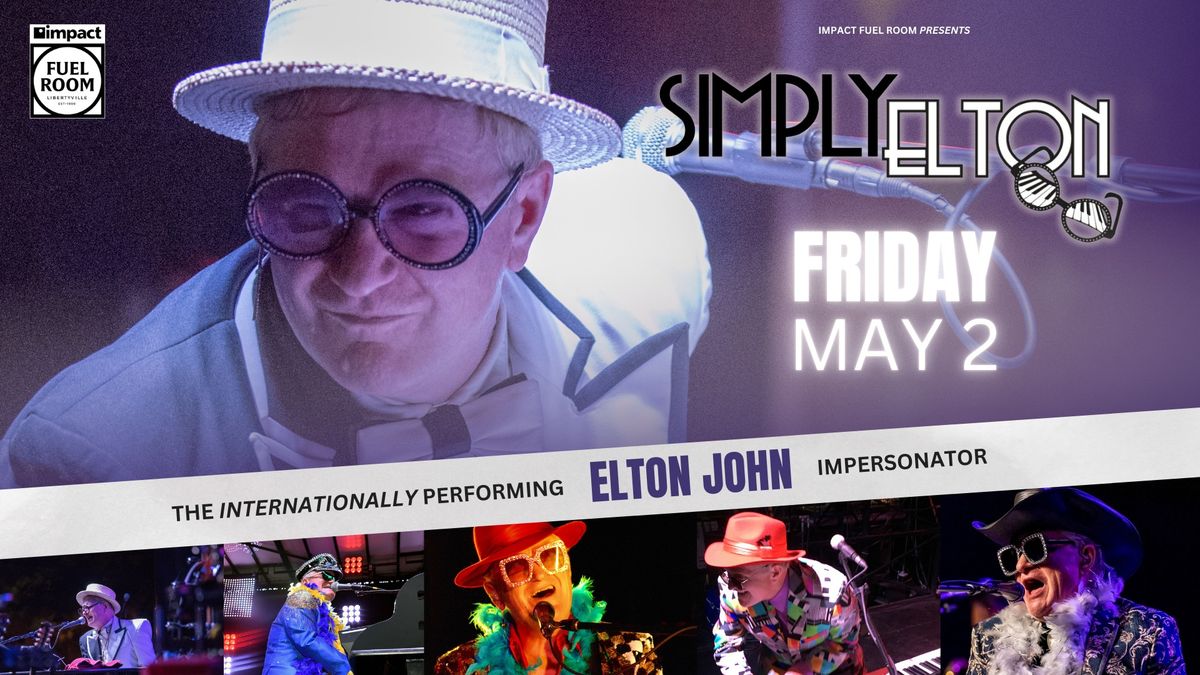 Simply Elton: A Tribute to Elton John at Impact Fuel Room