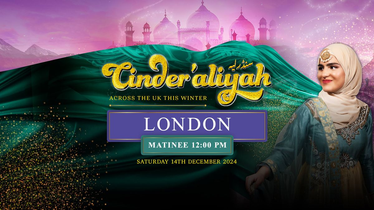 Cinder\u2019Aliyah London - Saturday Matinee