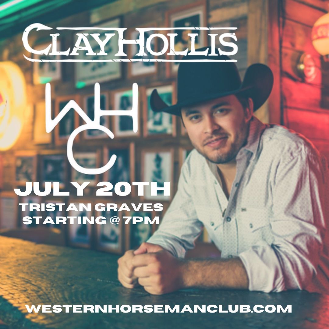 Clay Hollis with Tristan Graves @ 7pm