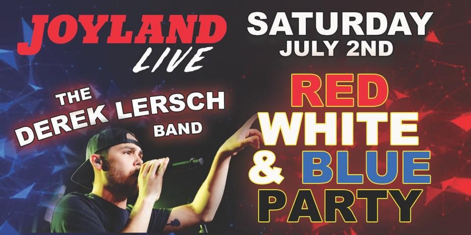 Red White and Blue Party with Derek Lersch Band at Joyland Live