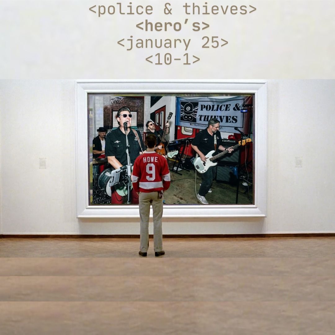 Police & Thieves LIVE at Hero's, North Raleigh, 10-1, Saturday, Jan 25