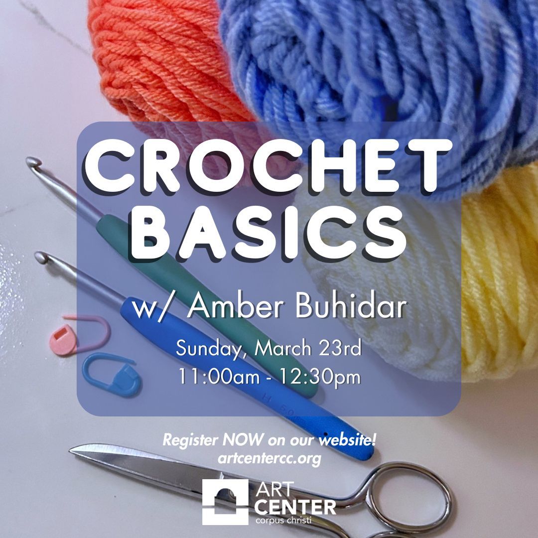 Crochet Basics w\/ Amber Buhidar