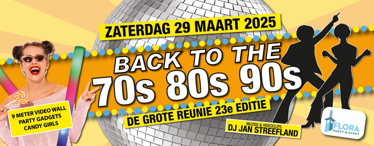 Zaterdag 29 Maart 2025  - voor de 23e keer! -Back To The 70s80s90s in Flora Boskoop