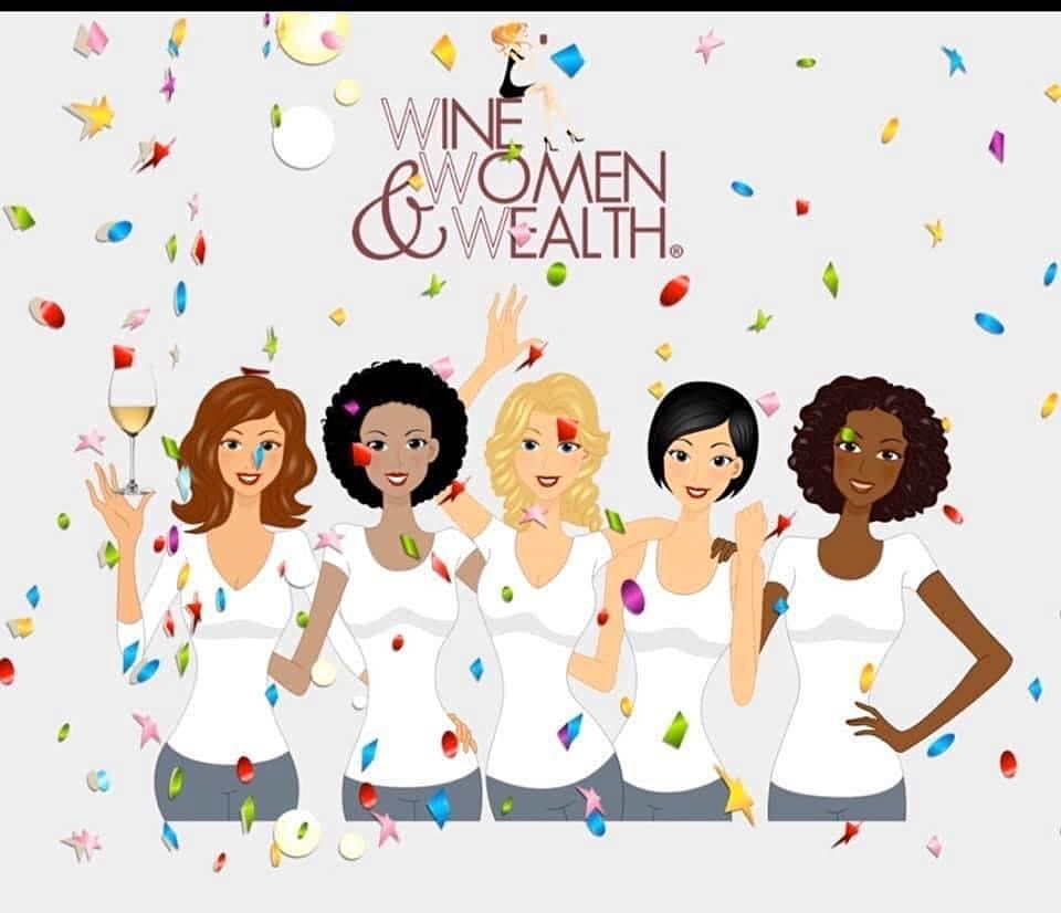 LIVE Wine Women & Wealth 10 Year Celebration-Come & Join Us!!