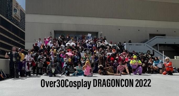 3- 4:00 pm Sat - Hilton Steps E - Dragoncon Over30Cosplay Over40Cosplay Over50cosplay Over60Cosplay+