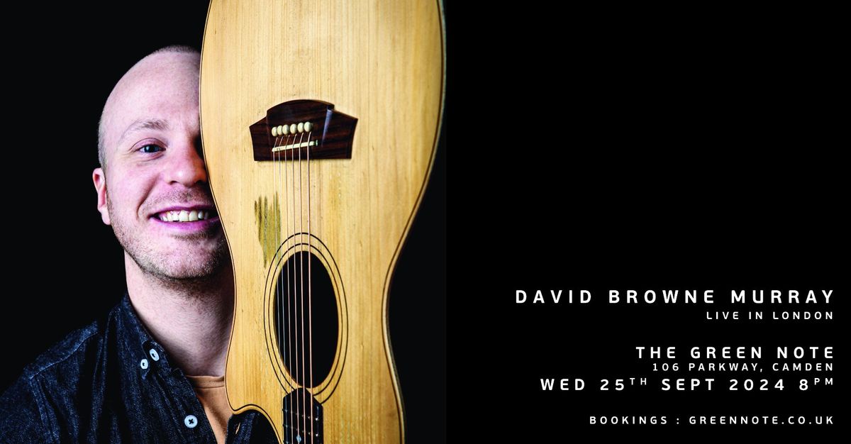 David Browne Murray at The Green Note, Camden