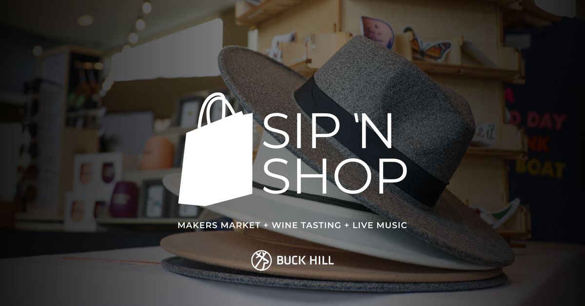 SIP 'N SHOP at BUCK HILL