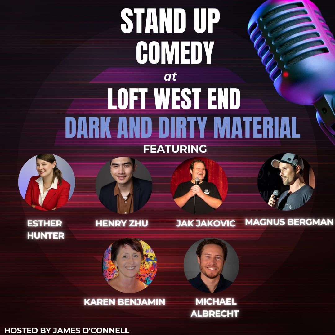 Stand-up comedy at Loft West End (Dark and Dirty material)