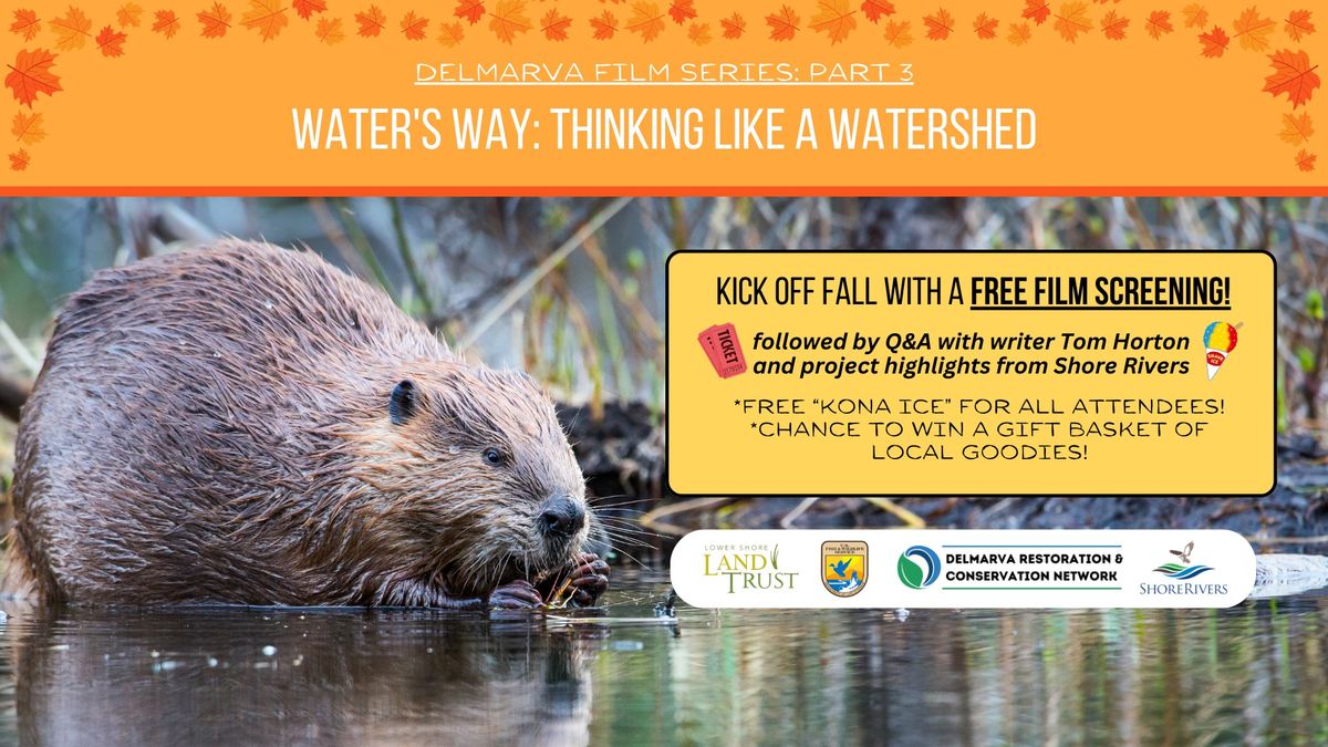 Free Film Screening - Water\u2019s Way: Thinking Like a Watershed