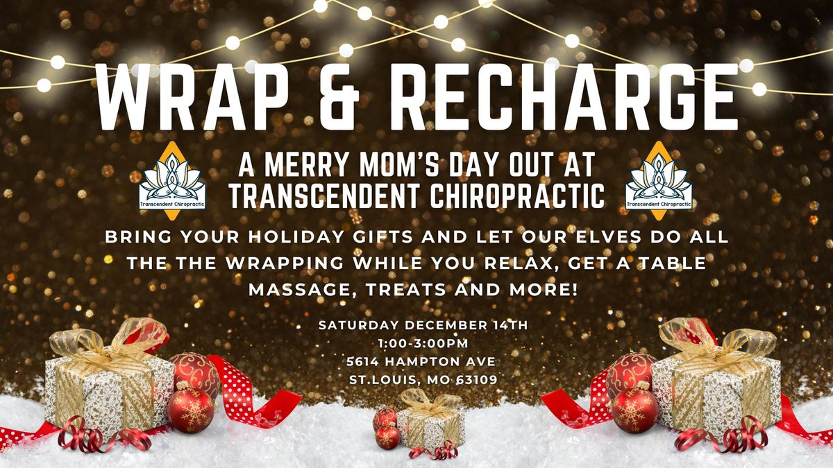 WRAP AND RECHARGE: A Merry Mom's Day Out at Transcendent Chiropractic