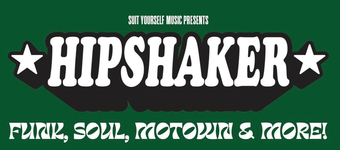  HIPSHAKER: FUNK & SOUL CLUB: BRIGHTON 