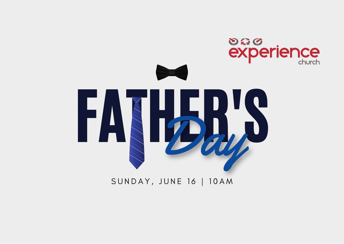 Father\u2019s Day at Experience Church