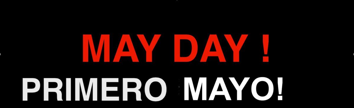 1 Mayo - Save the Date (more details soon to fallow)