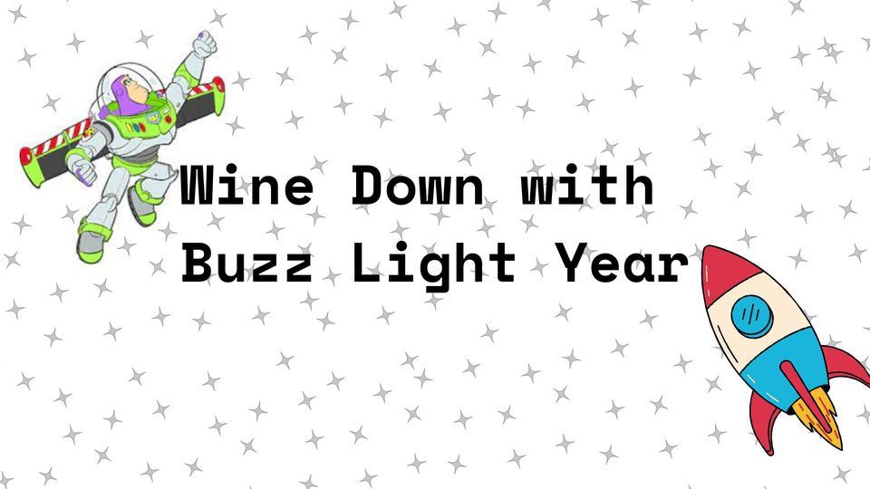 Wine Down with Buzz Light Year