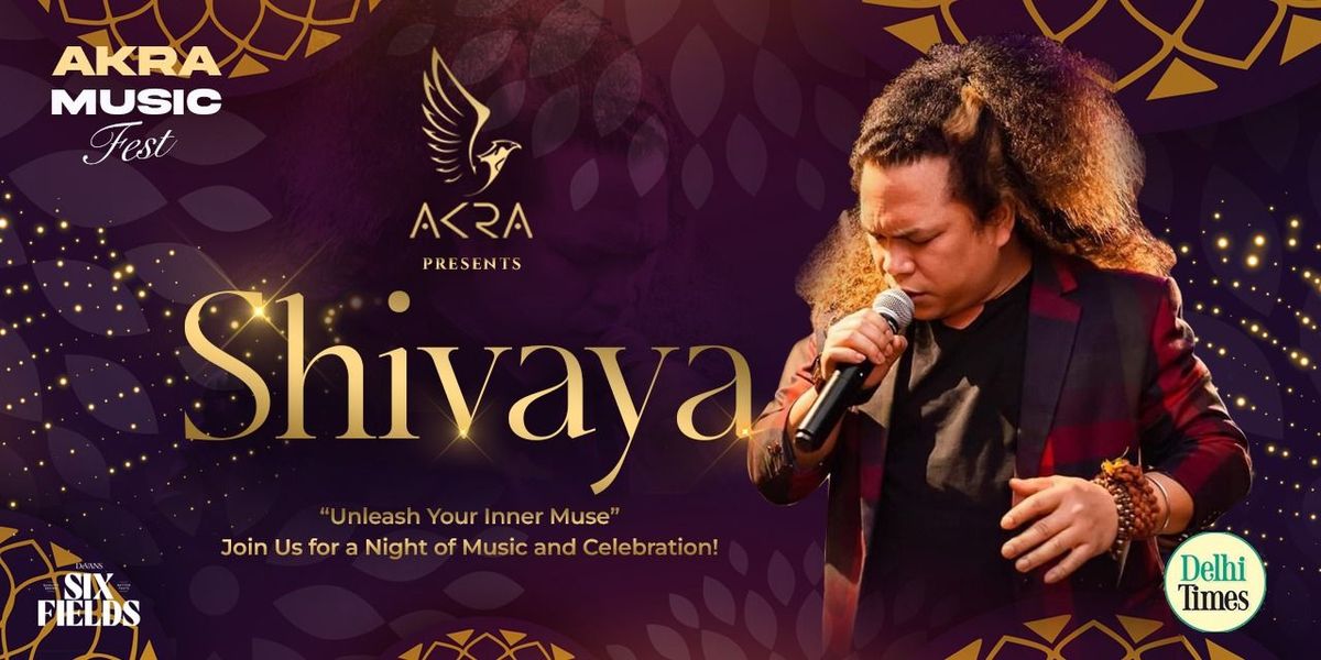 AKRA MUSIC FEST SHIVAYA PERFORMING LIVE