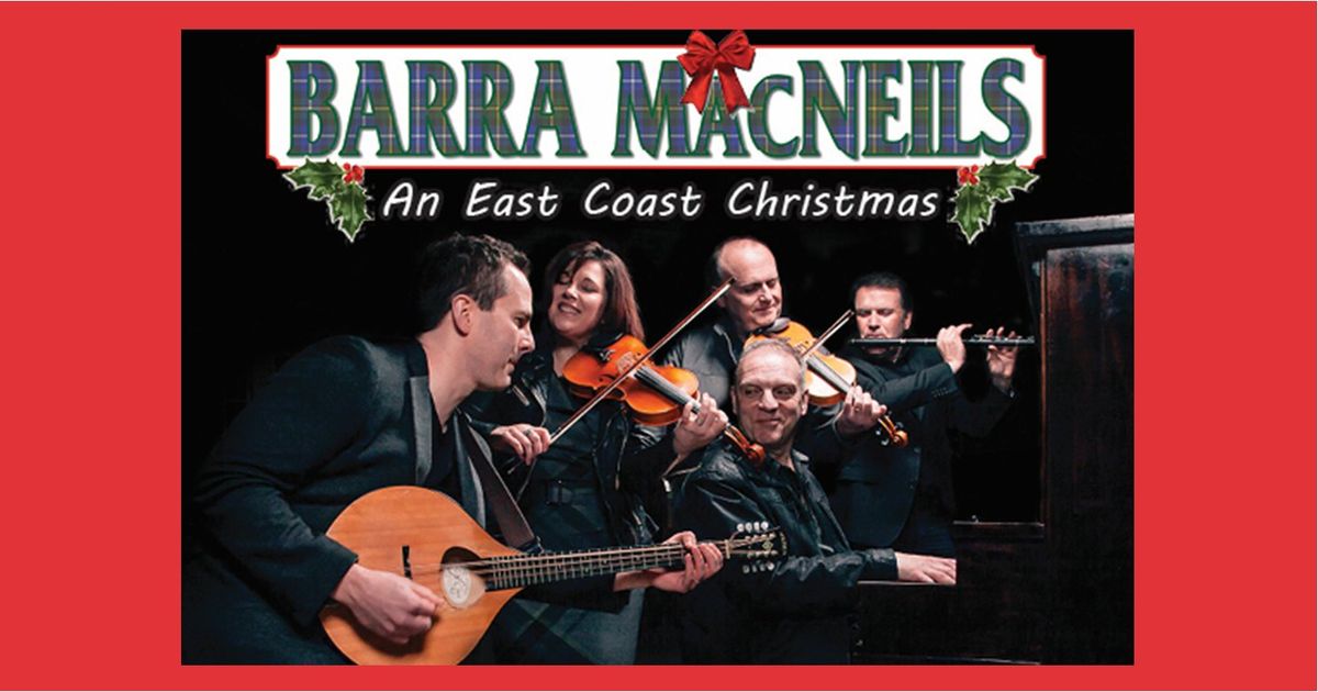 THE BARA MacNEILS - AN EAST COAST CHRISTMAS