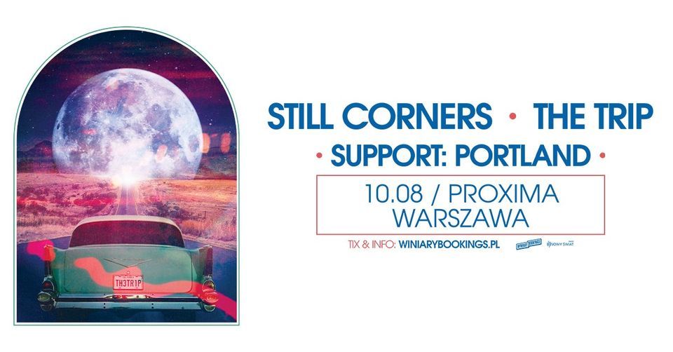 STILL CORNERS + Portland \/ 10.08.23  \/ Proxima, Warszawa