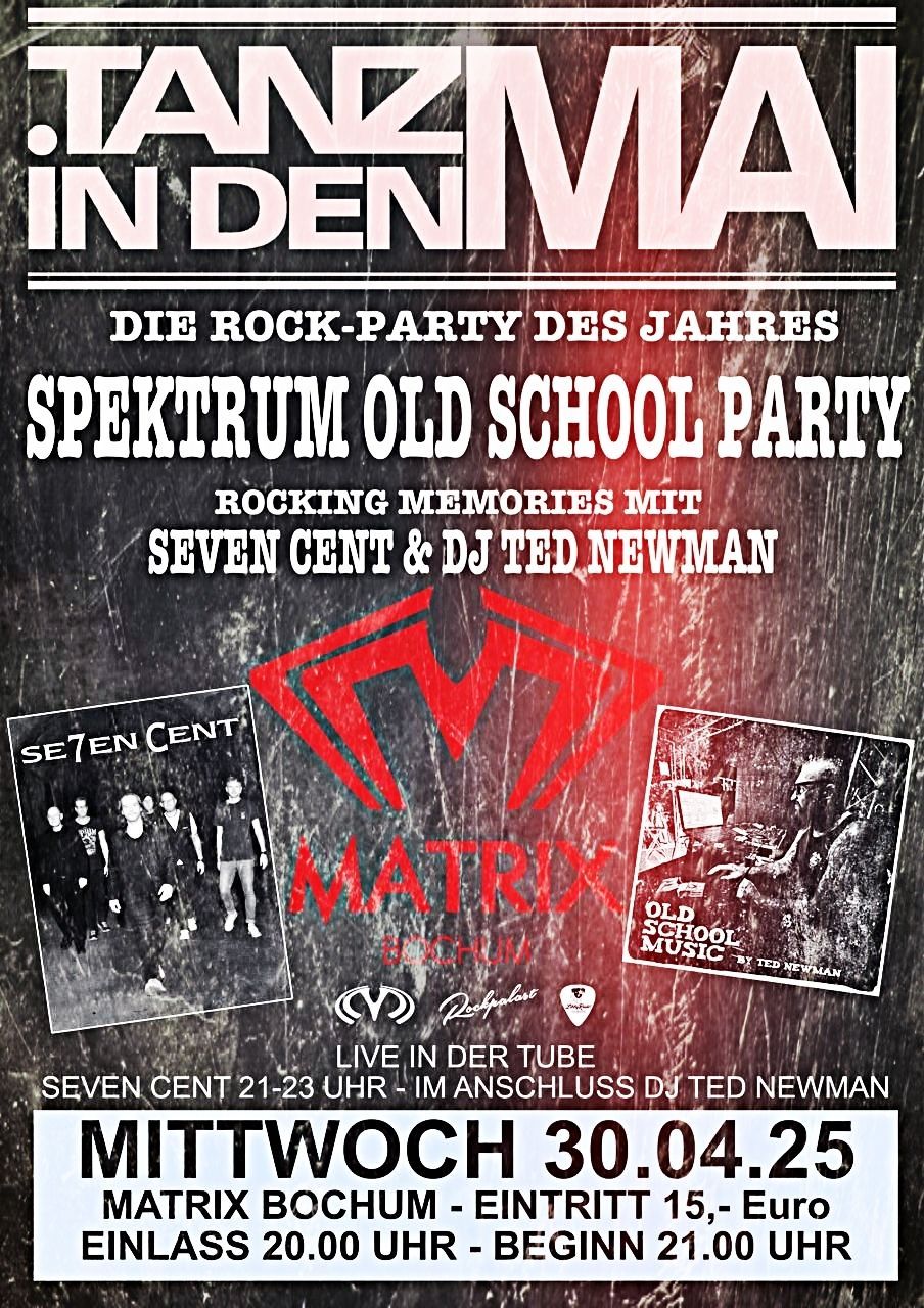 Spektrum Old School Party und Seven Cent (Tanz in den Mai)