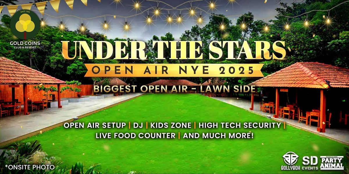 UNDER THE STARS  -  OPEN AIR NYE 2025