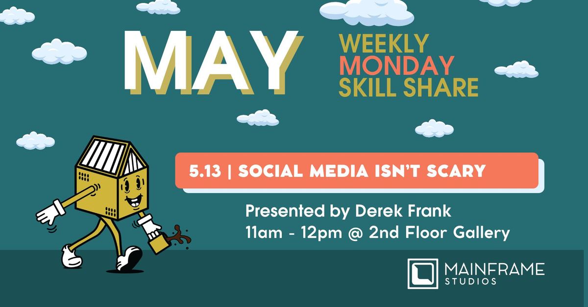 Monday Skill Share - Social Media Isn't Scary
