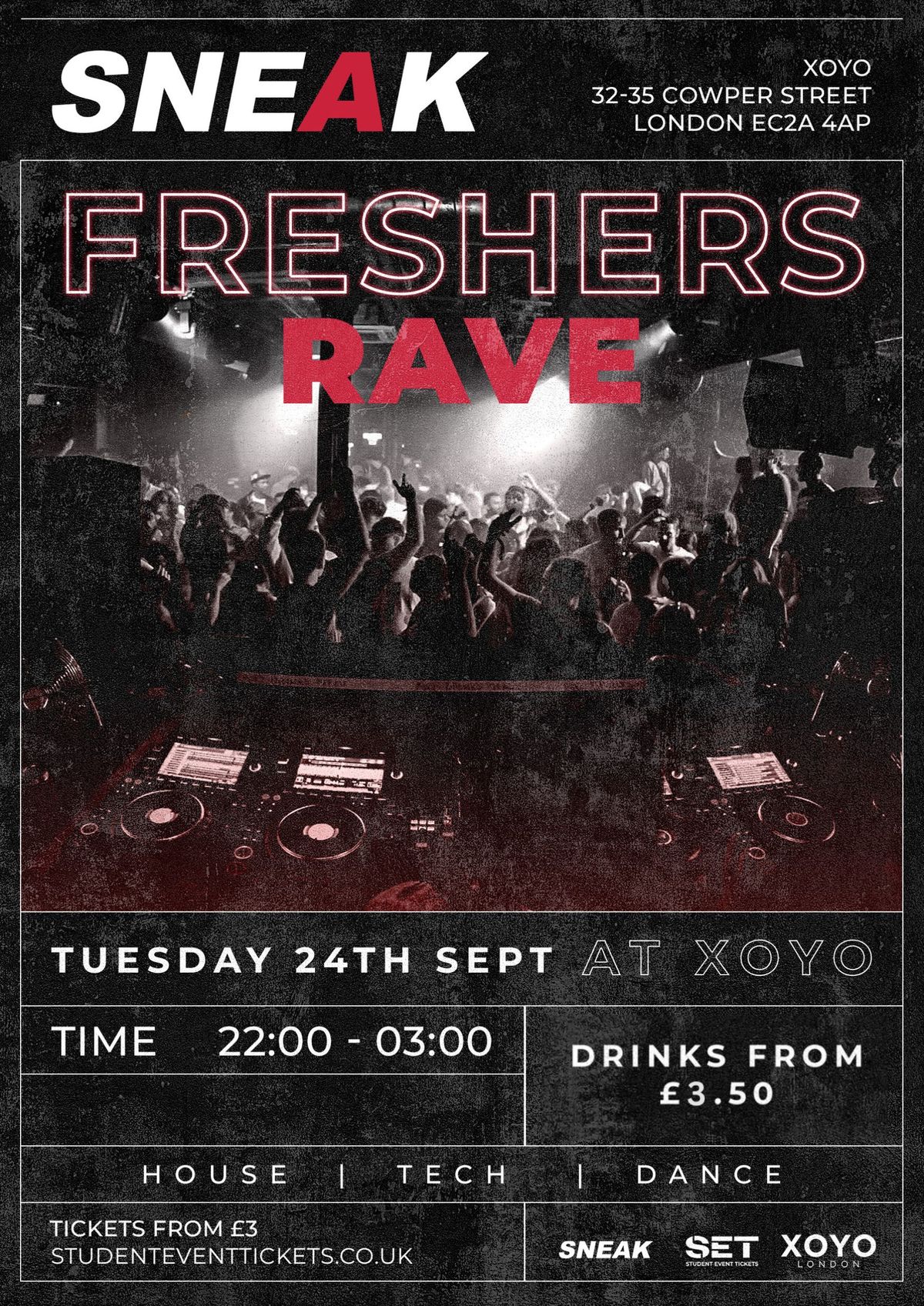 SNEAK FRESHERS RAVE @ XOYO - TUESDAY 24TH SEPTEMBER