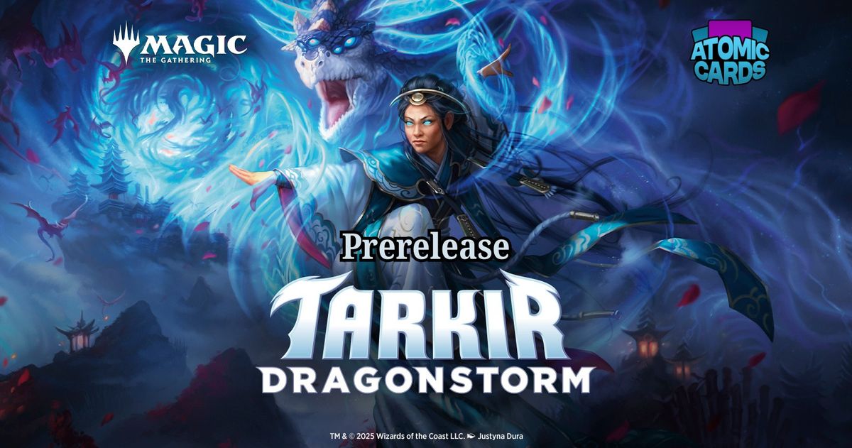 MTG Tarkir Dragonstorm Prerelease Monday Night