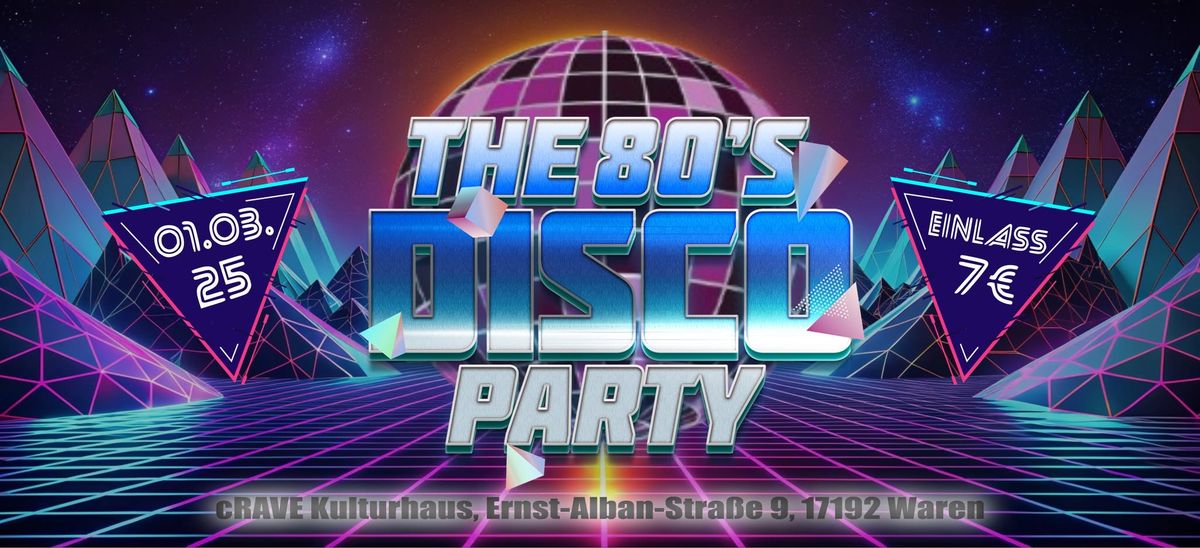 \ud83c\udfb6 THE 80\u2019s DISCO PARTY \u2013 Die ultimative Zeitreise! \ud83c\udfb6