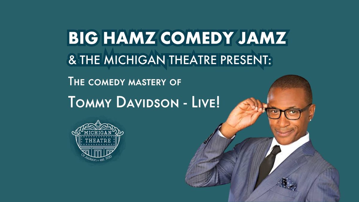 Big Hamz Comedy Jamz Presents: Tommy Davidson!