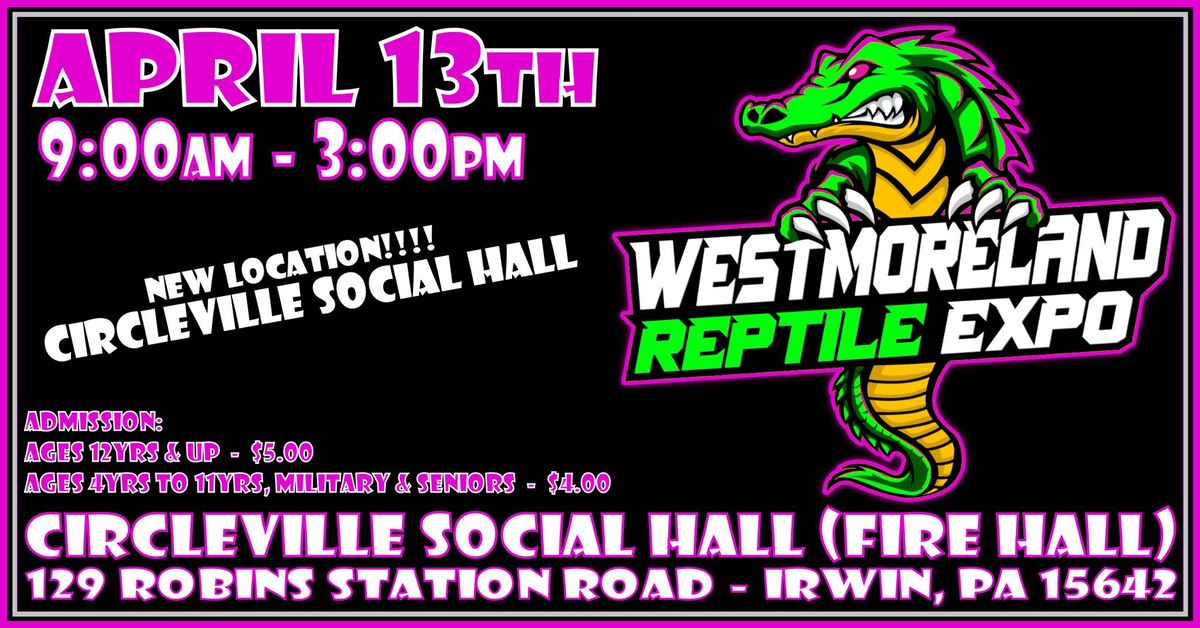 Westmoreland Reptile Expo - April 13th, 2025